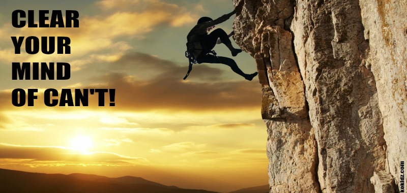 CLEAR-YOUR-MIND-OF-CANT|KO-ecolife|MONDAY-MOTIVATION-MEDITATION|rock-climbing-CAN'T